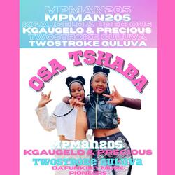 Osa Tshaba (feat. Kgaugelo & Precious & Twostroke Guluva & MpMan205)