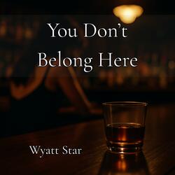 You Don't Belong Here