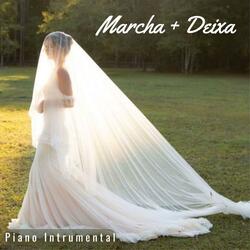 Marcha + Deixa (Versão Casamento)