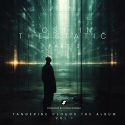 Lost in the static, Pt. 2