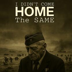 I Didn’t Come Home the Same