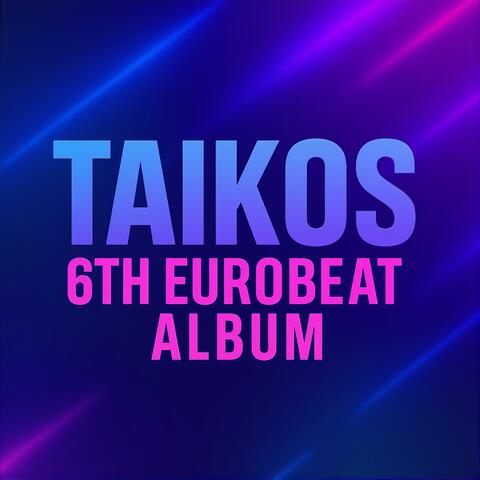 Taikos 6th Eurobeat Album