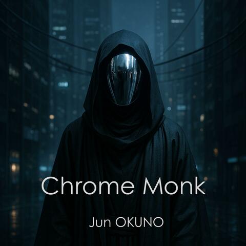 Chrome Monk