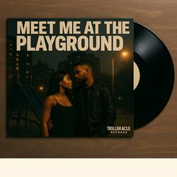 Meet me at the Playground