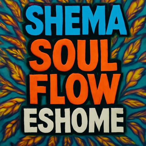 Shema Soul Flow