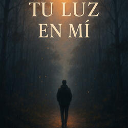 Tu luz en mí