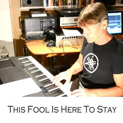This Fool Is Here To Stay
