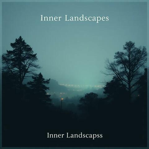 Inner Landscapes