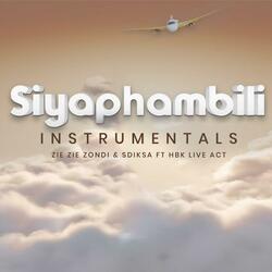 Siyaphambili Instrumentals (feat. Sdiksa & HBK Live Act) (Live)