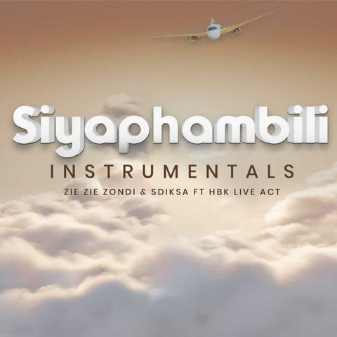 Siyaphambili Instrumentals (feat. Sdiksa & HBK Live Act) [Live]
