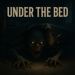 Under The Bed