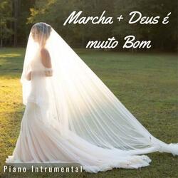 Marcha + Deus é muito Bom (Versão Casamento)
