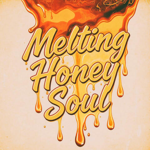 Melting Honey Soul