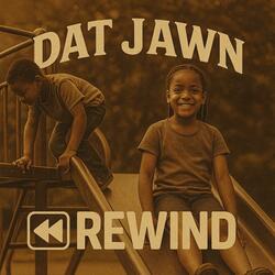 Dat Jawn Rewind Jawnstrumental