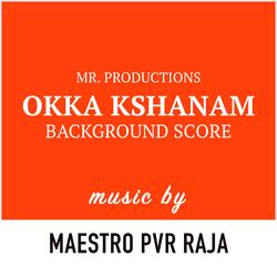 MR. Productions Okka Kshanam BGM