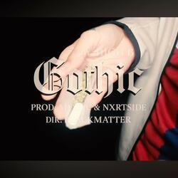GOTHIC (feat. Nxrthside & Mystic)