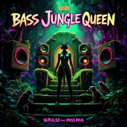 Bass Jungle Queen (Feat Miss Mia)