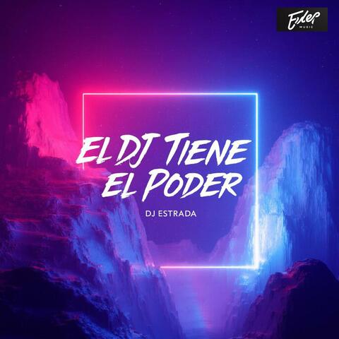 El Dj Tiene El Poder