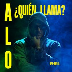 alo quien llama (feat. PHELL, JDMUZIKA, JMELPEZ & KHALLAZONTHEBEAT)