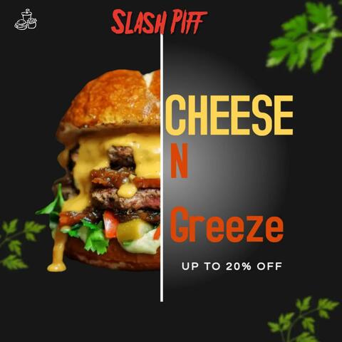 Cheese N Greeze