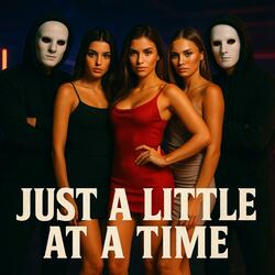 Just A Little At A Time