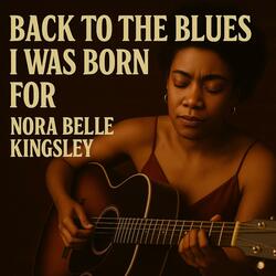 Back to the Blues I Was Born For