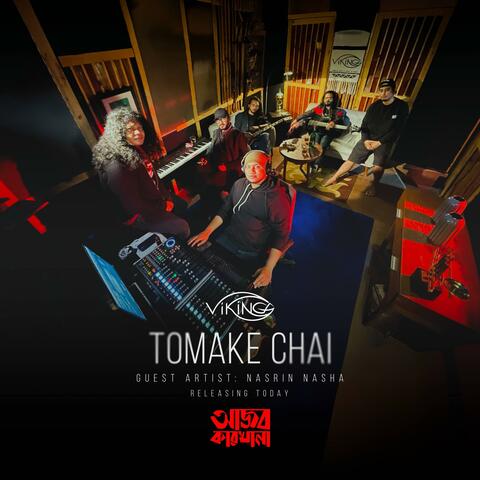 Tomake Chai (feat. Nasrin Nasha)