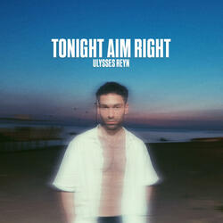 Tonight Aim Right