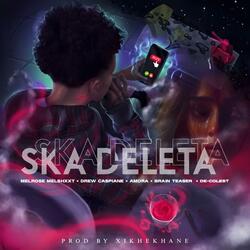 SKA DELETA (feat. Drew caspiane, Amora, Brain teaser & De-colest)