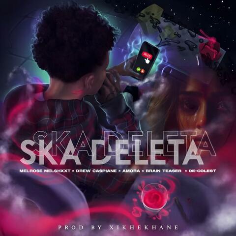 SKA DELETA (feat. Drew caspiane, Amora, Brain teaser & De-colest)