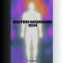 Guten Morgen ICH
