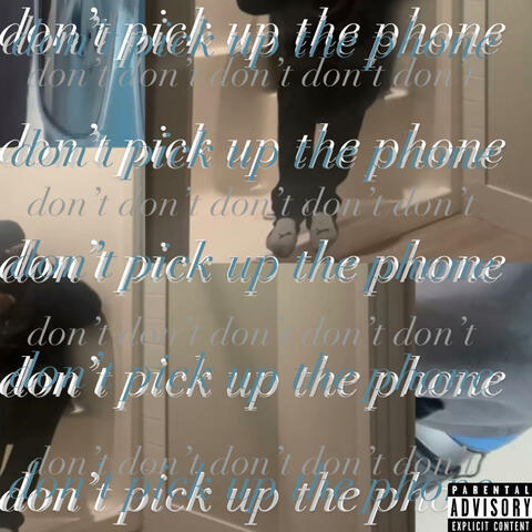 don't pick up the phone