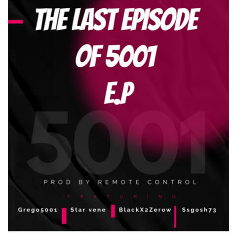 The last episode of 5001 E.p