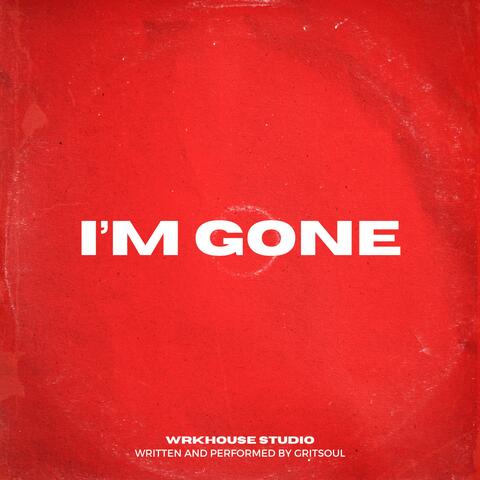 I'm Gone