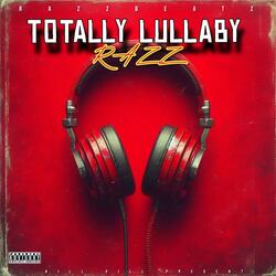 TOTALLY LULLABY