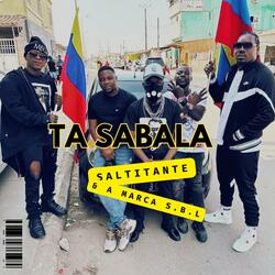 ta sabala (feat. Saltitante & A Marca S.B.L)