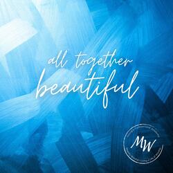 All Together Beautiful (feat. Andrew Self)