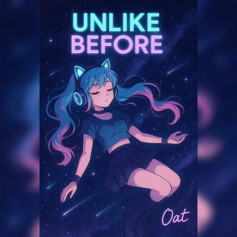 Unlike Before