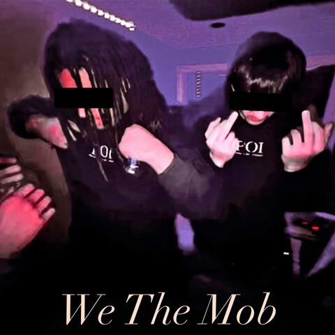 We The Mob