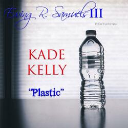 Plastic (feat. Kade Kelly)