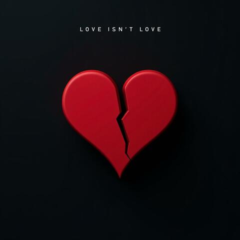Love isn't Love