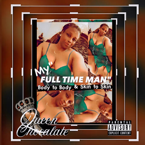 My" Full Time Man" (Under The Sheets) Explicit Content