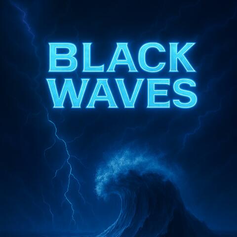 BLACK WAVES
