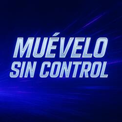 Muévelo Sin Control