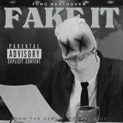 FAKE IT