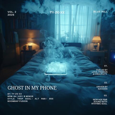 Ghost in my phone (Vol. 2 BLUE PILL)