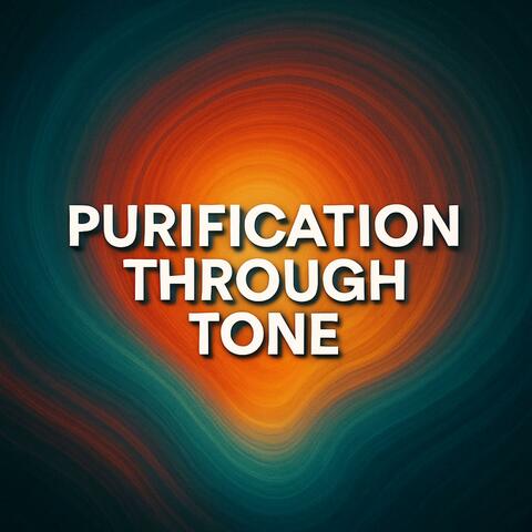 Purification Through Tone