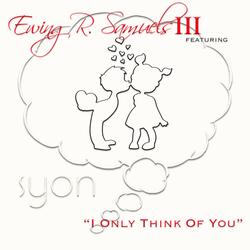 I Only Think Of You (feat. Syon)