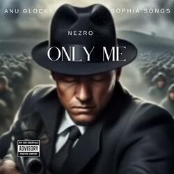 Only Me (feat. Anu Glocky & Sophia Songs)