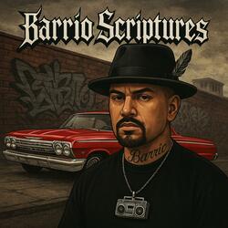 "Barrio Scriptures" xX 2-sick Xx